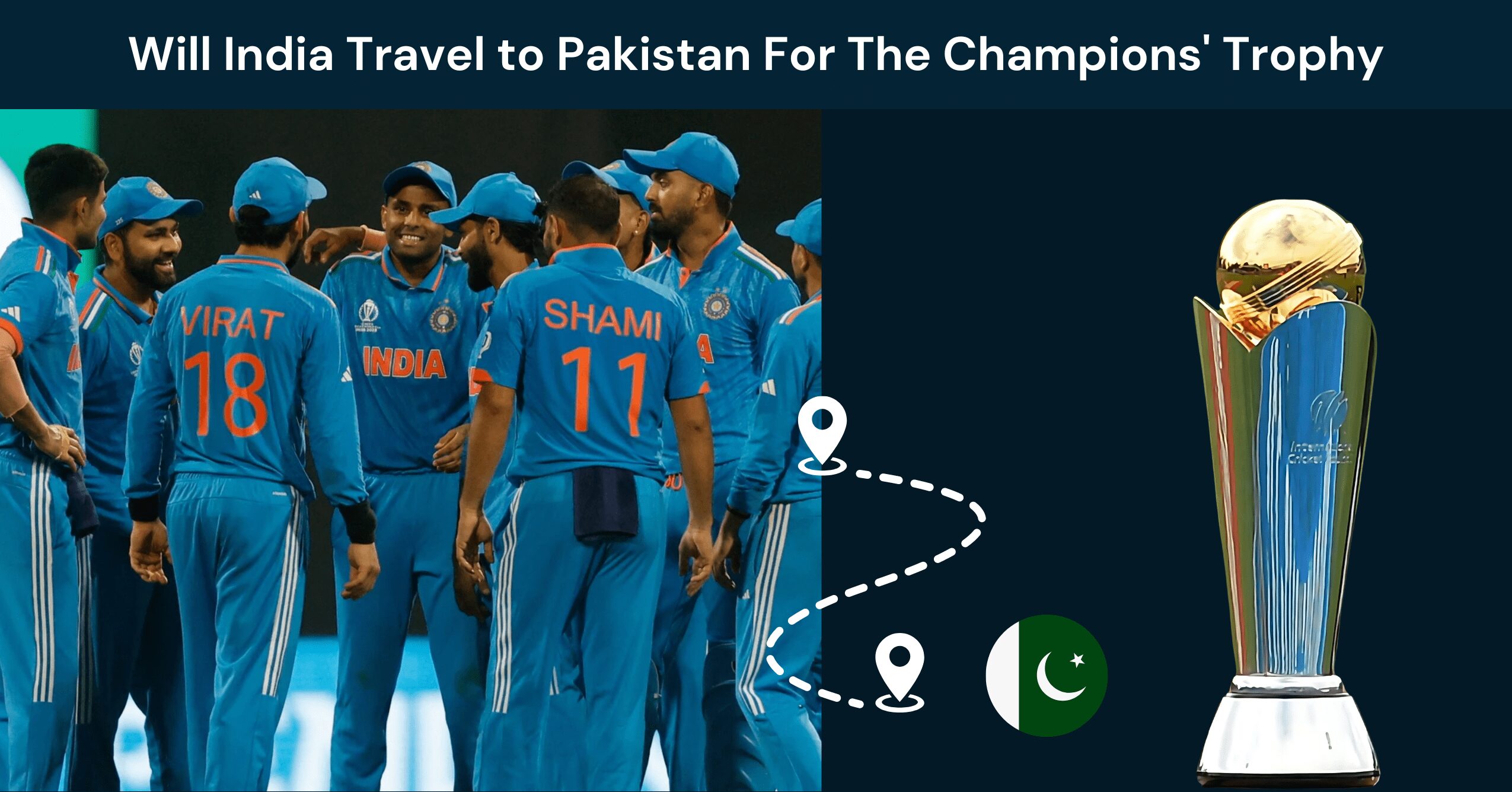 Will India Travel To Pakistan For Champions Trophy 2025?