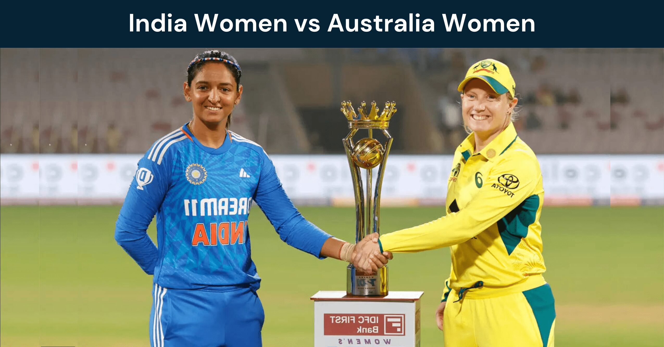 India vs Australia Women&#8217;s T20 World Cup &#8211; Schedule & Details